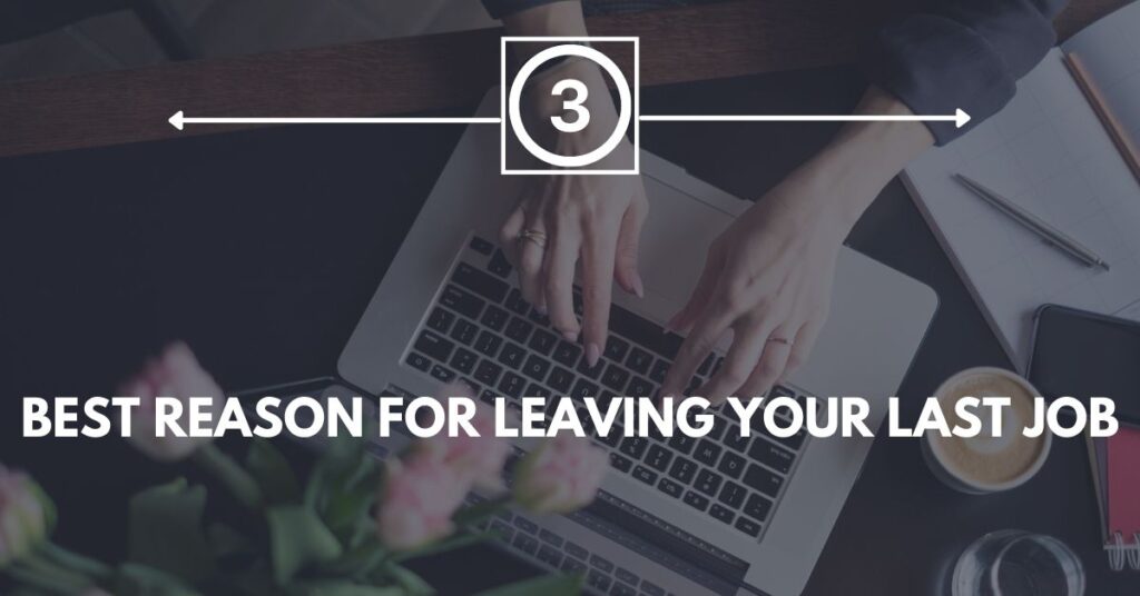 Best Reason for Leaving Your Last Job
