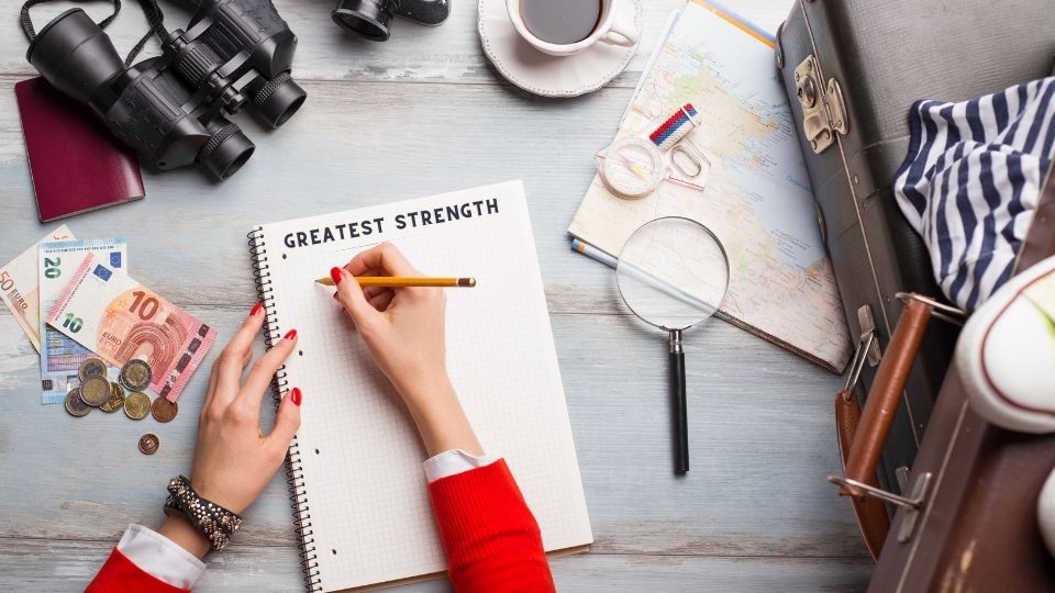 List Your Biggest Strengths